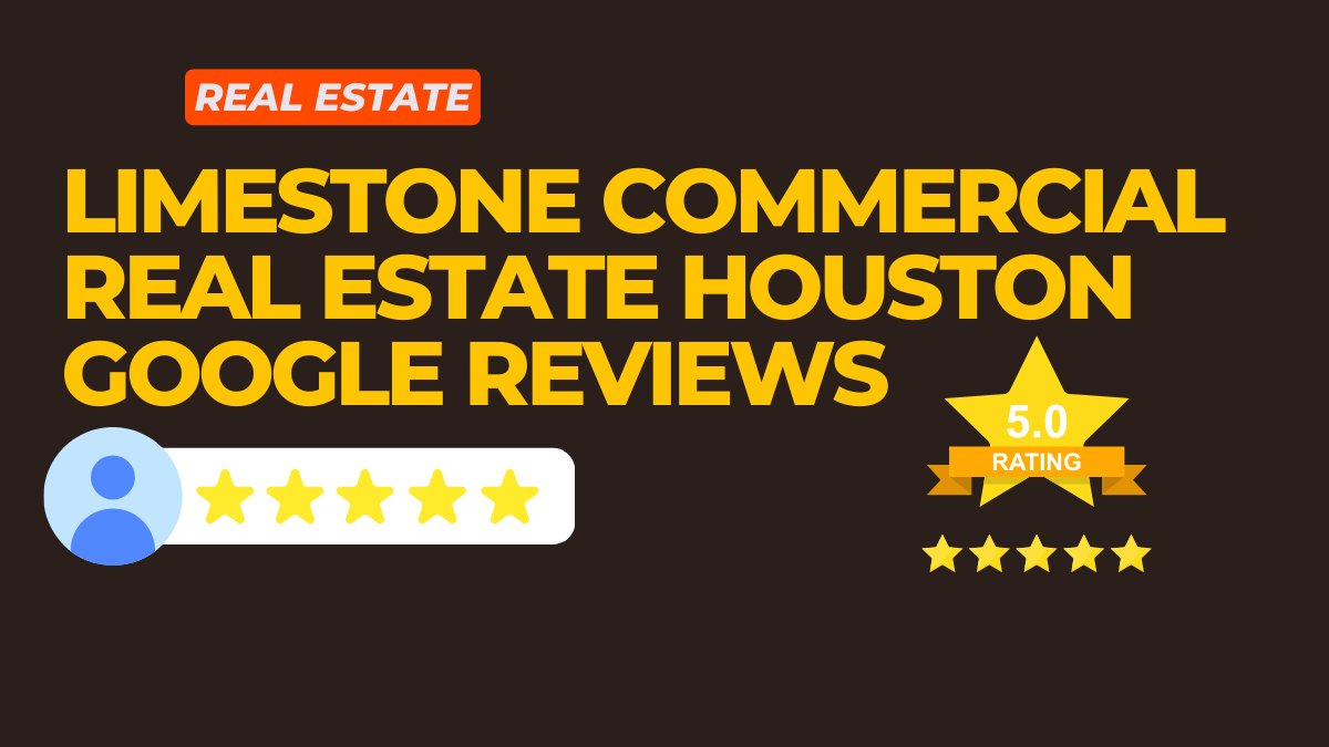 Limestone Commercial Real Estate Houston Google Reviews