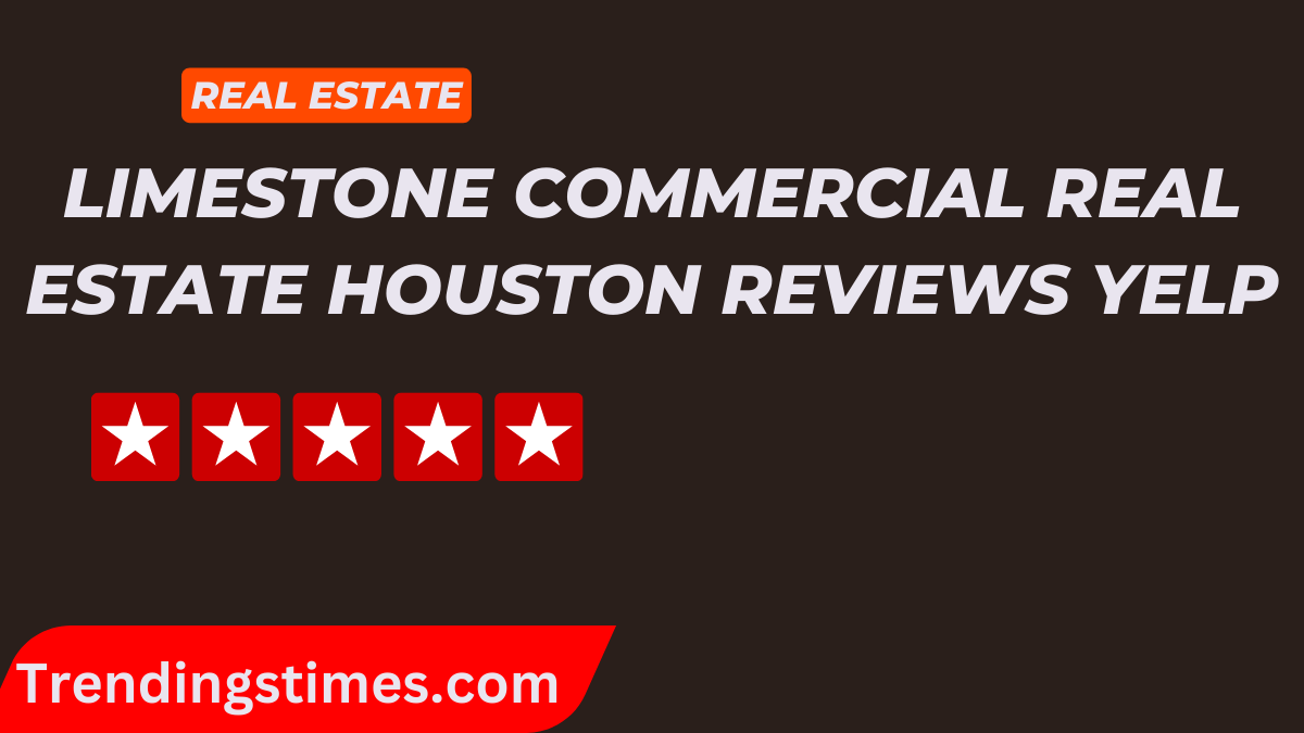 Limestone commercial real estate Houston yelp Review