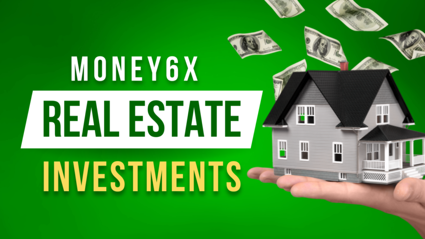 Money6x Real Estate