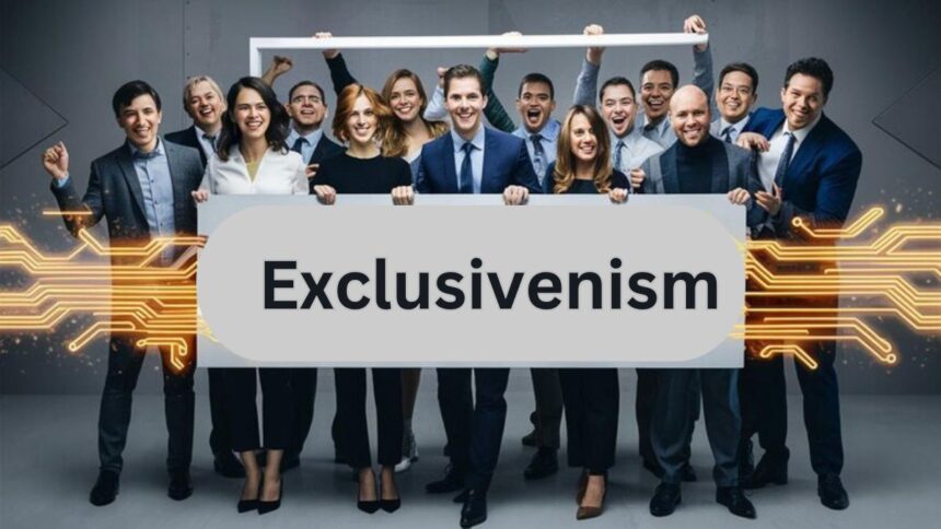 exclusivenism