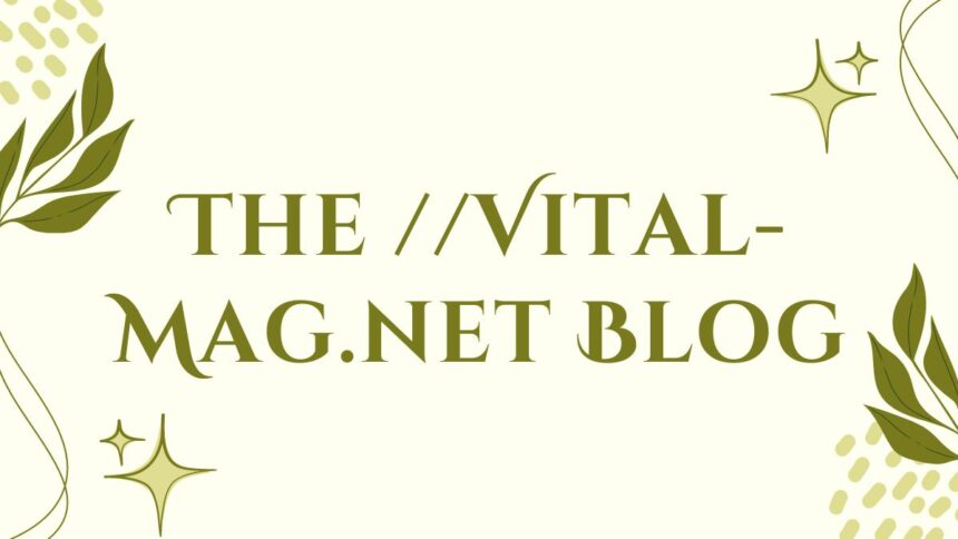 The //Vital-Mag.net Blog